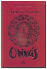 Livro de Ouro dos Orixás, O - ANUBIS EDITORES Livro de Ouro dos Orixás, O - ANUBIS EDITORES