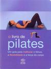 Livro de Pilates, O - DCL Livro de Pilates, O - DCL