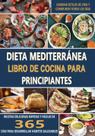 Livro de receitas da dieta mediterrânea publicado de forma independente 365 receitas fáceis Livro de receitas da dieta mediterrânea publicado de forma independente 365 receitas fáceis