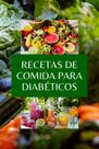 Livro de receitas RECETAS DE COMIDA PARA DIABÉTICOS para uma vida saudável Livro de receitas RECETAS DE COMIDA PARA DIABÉTICOS para uma vida saudável