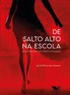 Livro - De Salto Alto na Escola: Livro - De Salto Alto na Escola:
