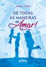 Livro - De Todas as Maneiras de Amar! Livro - De Todas as Maneiras de Amar!