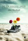 Livro - DE UM GRANDE AMOR E DE UMA PERDIÇÃO MAIOR AINDA