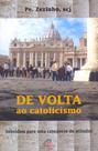 Livro - De volta ao catolicismo Livro - De volta ao catolicismo