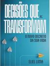 Livro - Decisoes Que Transformam Livro - Decisoes Que Transformam