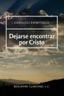 Livro Dejarse encontrar por Cristo: Ejercicios espirituales