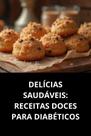 Livro Delícias Saudáveis Receitas Doces Para Diabéticos