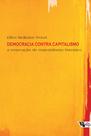 Livro - Democracia contra capitalismo Livro - Democracia contra capitalismo