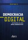 Livro - Democracia digital: definições de uma nova ciberpolítica Livro - Democracia digital: definições de uma nova ciberpolítica