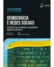 Livro - Democracia e Redes Sociais: Desafio de Combater o Populismo Digital Extremista - 1ª Edição 2025 Livro - Democracia e Redes Sociais: Desafio de Combater o Populismo Digital Extremista - 1ª Edição 2025