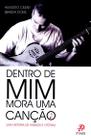 Livro - Dentro de mim mora uma canção Livro - Dentro de mim mora uma canção