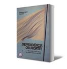 Livro DEPENDÊNCIA OU MORTE I Vivendo como filhos na dependência do Pai. Livro DEPENDÊNCIA OU MORTE I Vivendo como filhos na dependência do Pai.