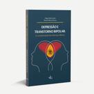 Livro - Depressão e Transtorno Bipolar: A complexidade das doenças afetivas