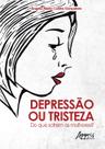 Livro - Depressão ou tristeza: do que sofrem as mulheres?