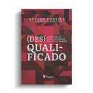 Livro - (Des)qualificado