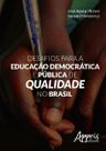 Livro - Desafios para a educação democrática e pública de qualidade no Brasil