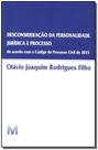 Livro - Desconsideração da personalidade jurídica e processo - 1 ed./2016