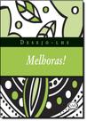 Livro - Desejo-lhe melhoras!