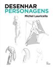 Livro - Desenhar Personagens Livro - Desenhar Personagens