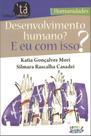 Livro - Desenvolvimento humano? E eu com isso? Livro - Desenvolvimento humano? E eu com isso?