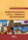 Livro - Desenvolvimento Local, Turismo e Religiosidade