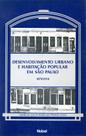 Livro - Desenvolvimento urbano e habitação popular em São Paulo