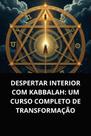 Livro Despertar Interior com Kabbalah Um Curso Completo de Transformação