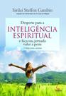 Livro - Desperte para a inteligência espiritual e faça sua jornada valer a pena