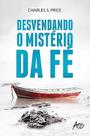Livro - Desvendando o mistério da fé