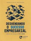Livro - Desvendando O Sucesso Empresarial - SAINT PAUL EDITORA