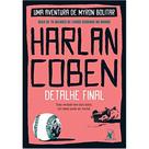 Livro - Detalhe final (Myron Bolitar – Livro 6) Livro - Detalhe final (Myron Bolitar – Livro 6)