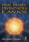 Livro - Deus, deuses, divindades e anjos