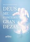 Livro - Deus me Concedeu Grandezas