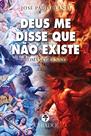 Livro - Deus me disse que não existe