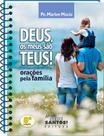 Livro Deus os Meus São Teus - Orações Pela Família