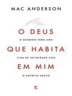 Livro - Deus Que Habita Em Mim, O