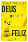 Livro - DEUS QUER TE VER FELIZ
