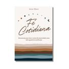 Livro Devocional Fé Cotidiana - Jeise Ebert - Mães Pela Graça
