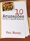 Livro - Dez acusações contra a Igreja Moderna