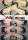 Livro - Dez conversas - Diálogos com poetas contemporâneos Livro - Dez conversas - Diálogos com poetas contemporâneos
