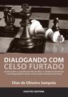 Livro - Dialogando com Celso Furtado: ensaios sobre a questão da mão de obra, o subdesenvolvimento e as desigualdades raciais na formação econômica do Brasil