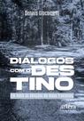 Livro - Diálogos com o Destino...Em Meio às Bênçãos de Meus Fracassos