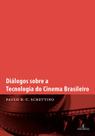 Livro - Diálogos sobre a Tecnologia do Cinema Brasileiro
