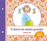 Livro - Diário da Minha Gravidez, O Livro - Diário da Minha Gravidez, O
