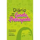 Livro Diario de uma garota preocupada Capa Dura Rizzatto Nunes