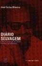 Livro - DIÁRIO SELVAGEM – O Brasil na mira de um escritor inconformista e irreverente
