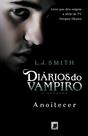 Livro - Diários do vampiro – O retorno: Anoitecer (Vol. 1)