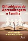 Livro - Dificuldades de aprendizagem e família: construindo novas narrativas Livro - Dificuldades de aprendizagem e família: construindo novas narrativas