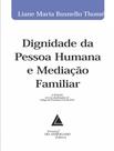 Livro - Dignidade Da Pessoa Humana E Mediacao Familiar - 2ª Ed.