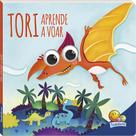Livro - Dinos Arregalados: Tori aprende a voar